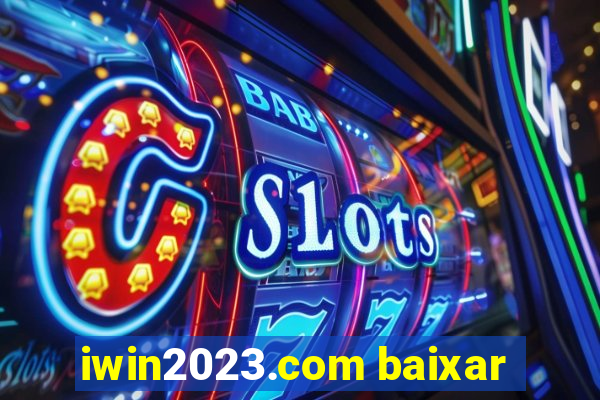 iwin2023.com baixar
